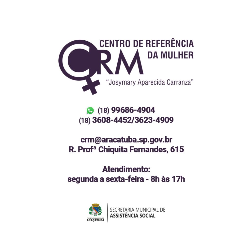Combate à violêncica contra a mulher: O CRM de Araçatuba fica na Rua Profª Chiquita Fernandes, 615
